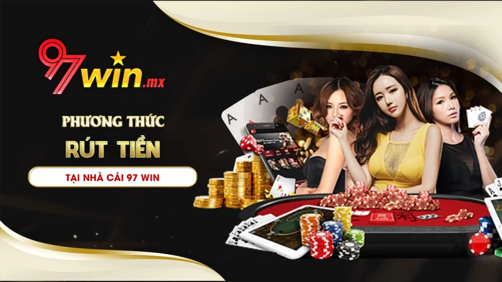 rút tiền 97win 02