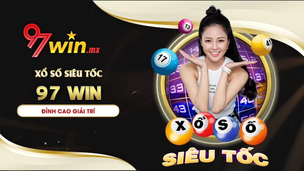 xổ số siêu tốc 97win 01